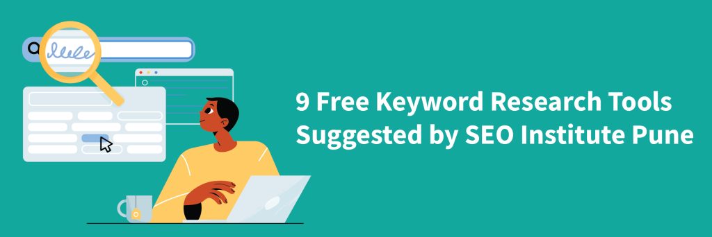 9 Free Keyword Research Tools Suggested by SEO Institute Pune